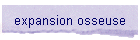 expansion osseuse